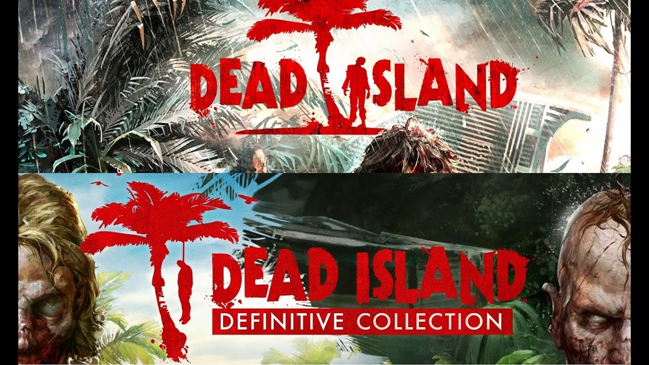 Dead Island Vs Dead Island Definitive Edition HD