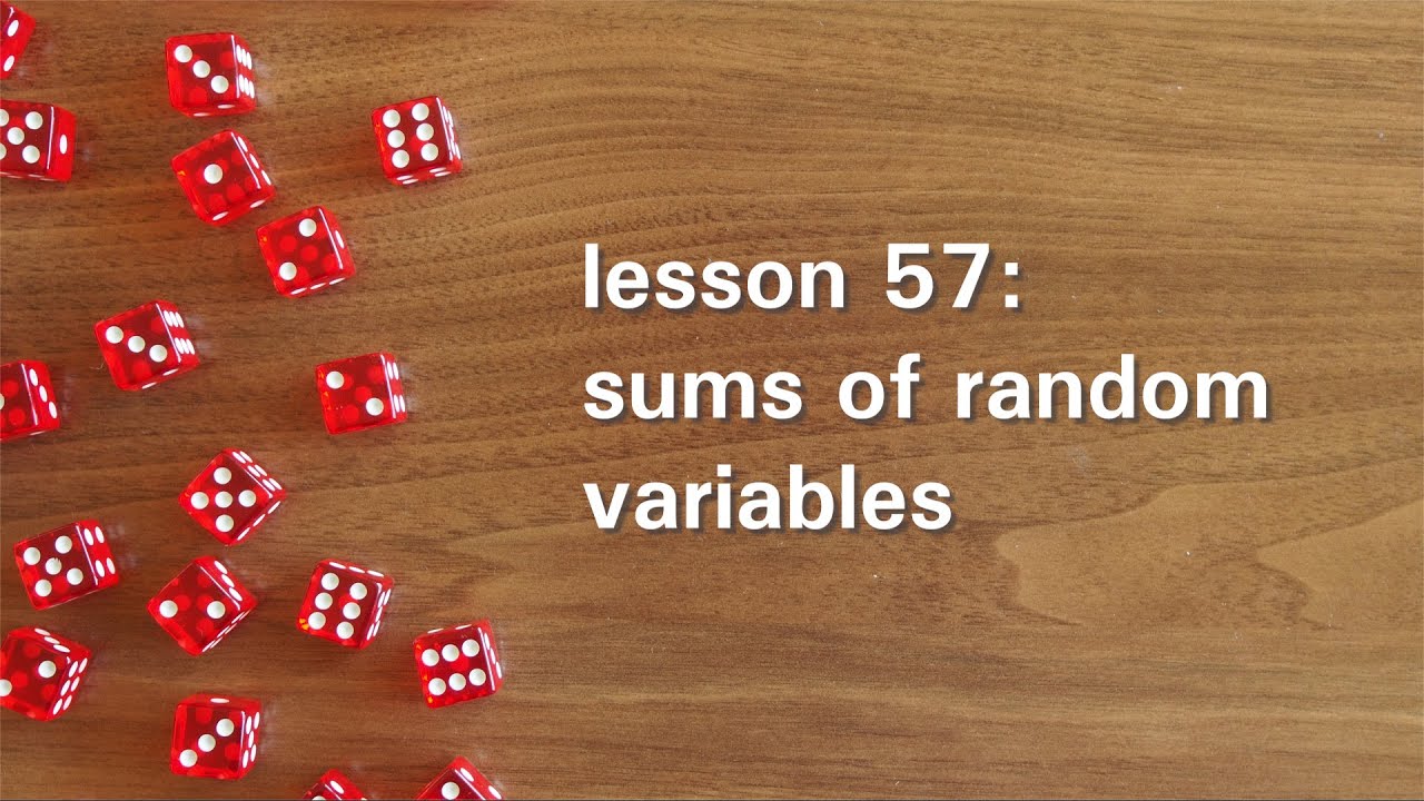 PB57: Sums of Random Variables