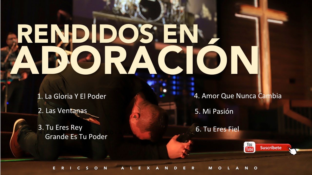 Rendidos En Adoraci&oacute;n | Ericson Alexander Molano