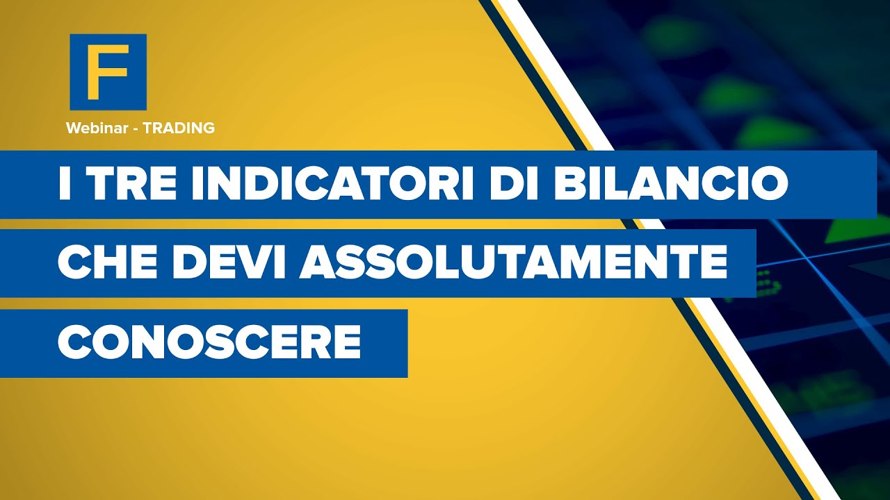 I tre indicatori di bilancio che devi assolutamente conoscere