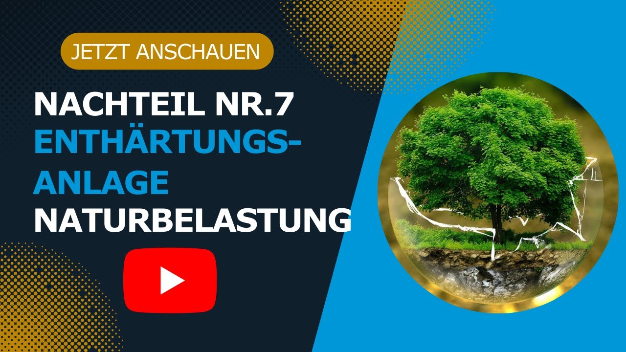 Nachteile einer Wasserenthärtungsanlage Thema 7 Umwelt und Salz