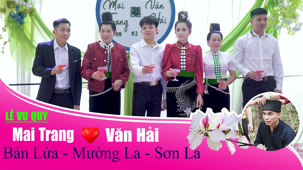 Lễ Vu Quy Mai Trang & Văn Hải , Bản Lứa, Mường La