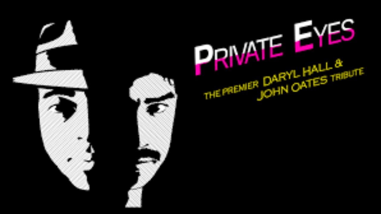 Private Eyes - The Premier Daryl Hall and John Oates Tribute