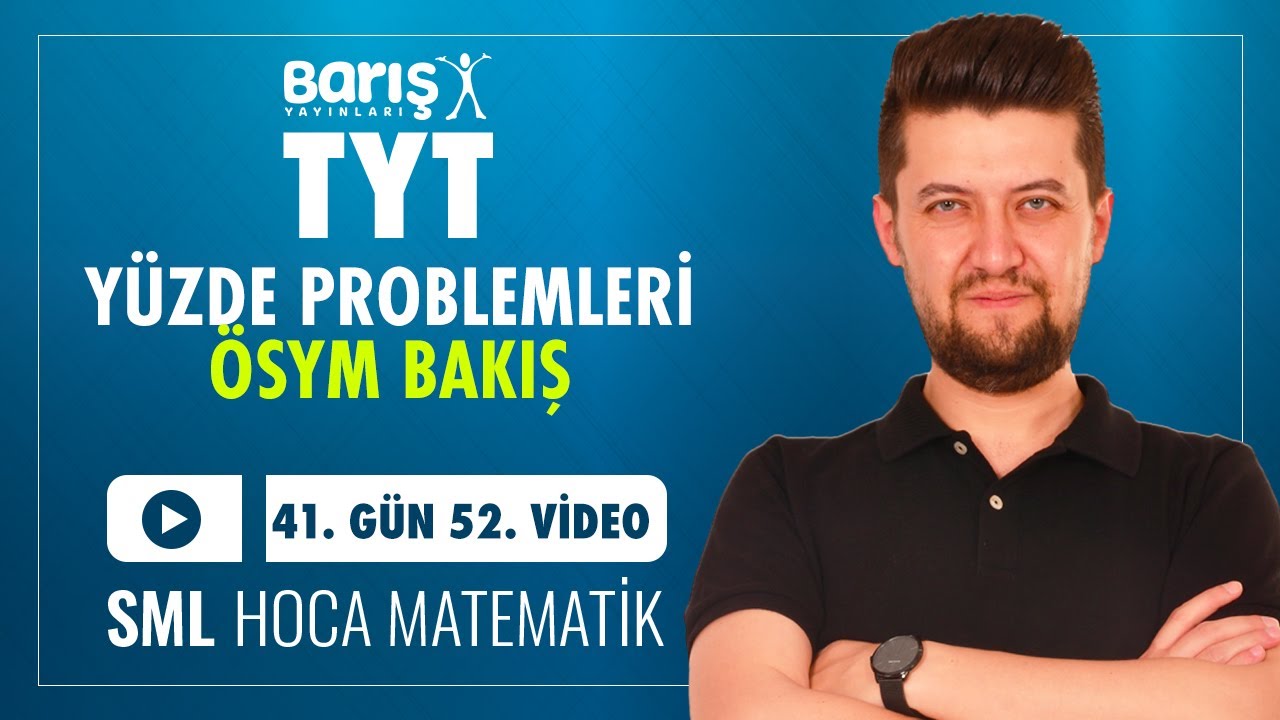 Yüzde Problemleri - ÖSYM BAKIŞ | TYT Matematik Kampı 41. Gün 52. Video | Barış Yayınları