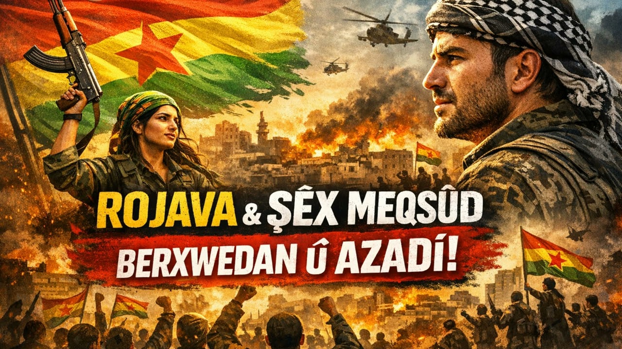 Rojava & Şêx Meqsûd – Berxwedan û Azadî | Kurdish Anthem of Resistance