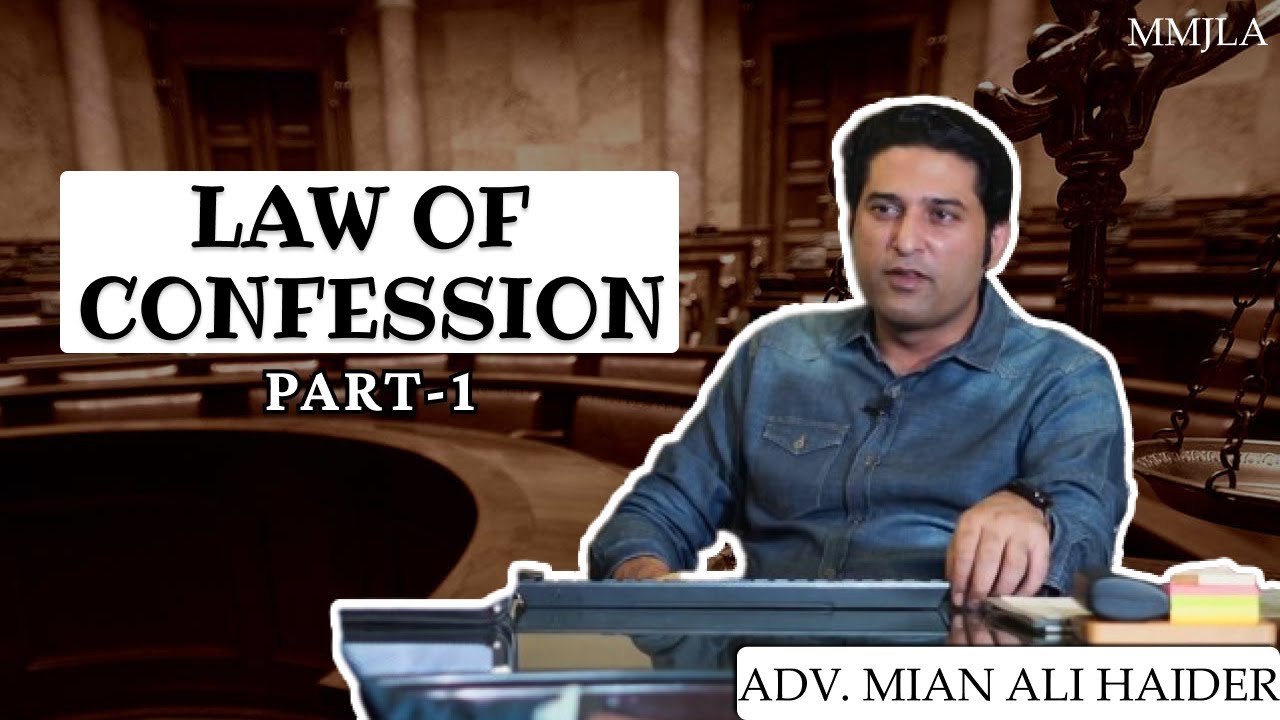 Intricacies Qua Law of Confession.
