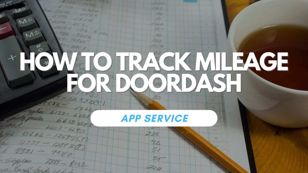 How To Track Mileage For DoorDash
