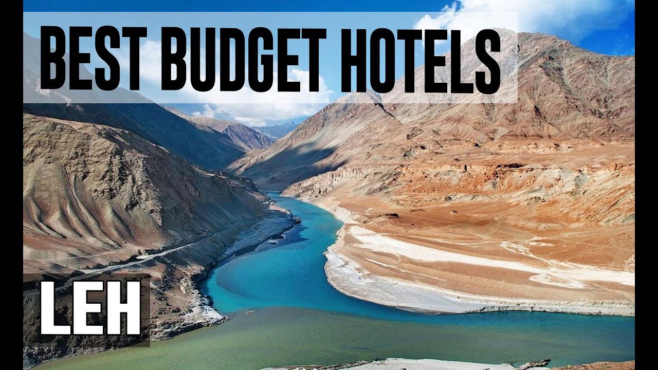 Cheap and Best Budget Hotels in Leh , India