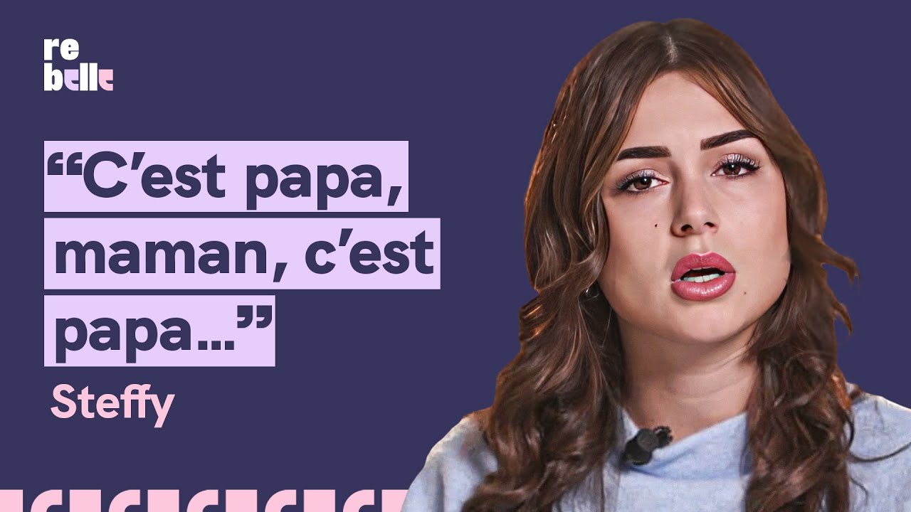 DÈS 6 ANS, SON PÈRE A ABUSÉ D'ELLE