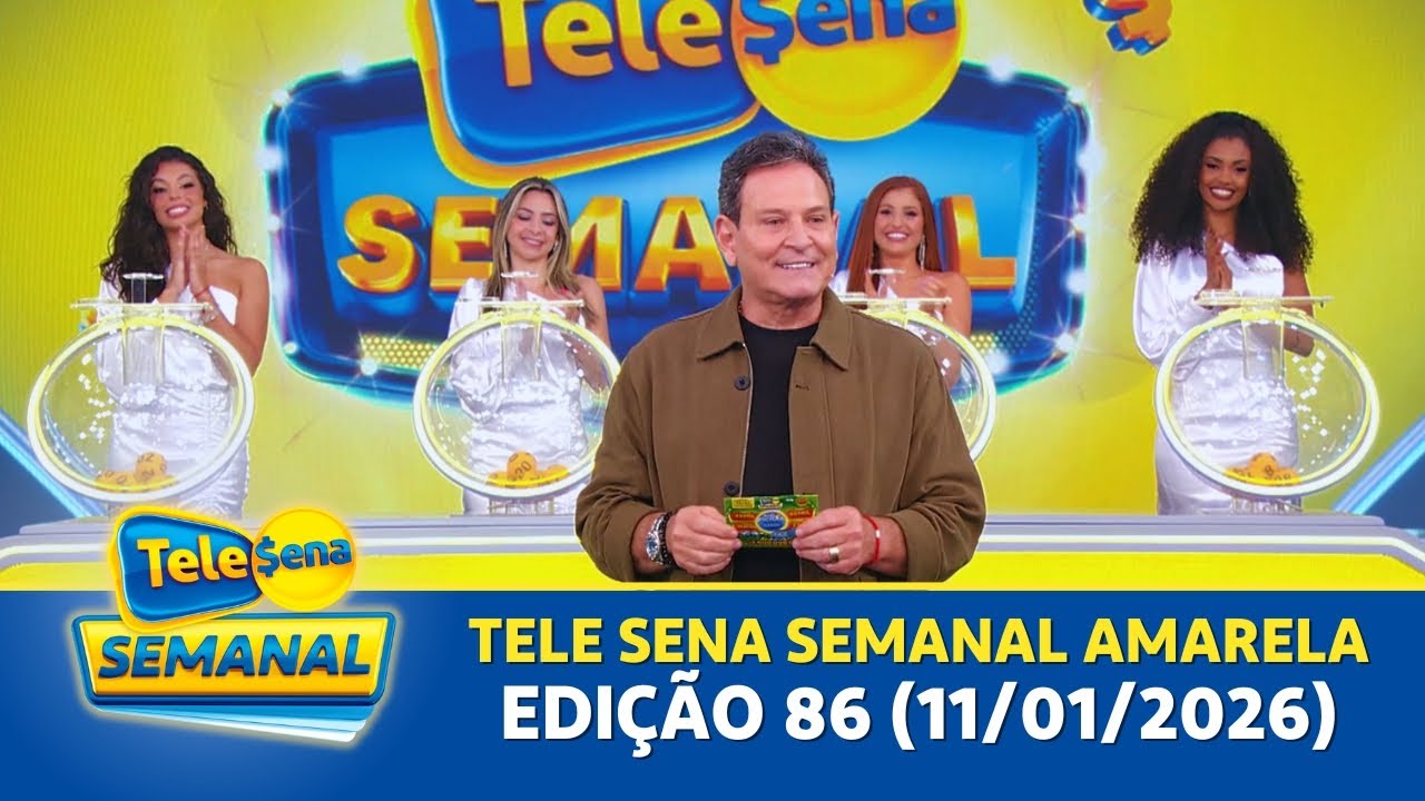 CONFIRA O SORTEIO DA TELE SENA SEMANAL AMARELA ESPECIAL - EDIÇÃO 86 (11/01/2025)