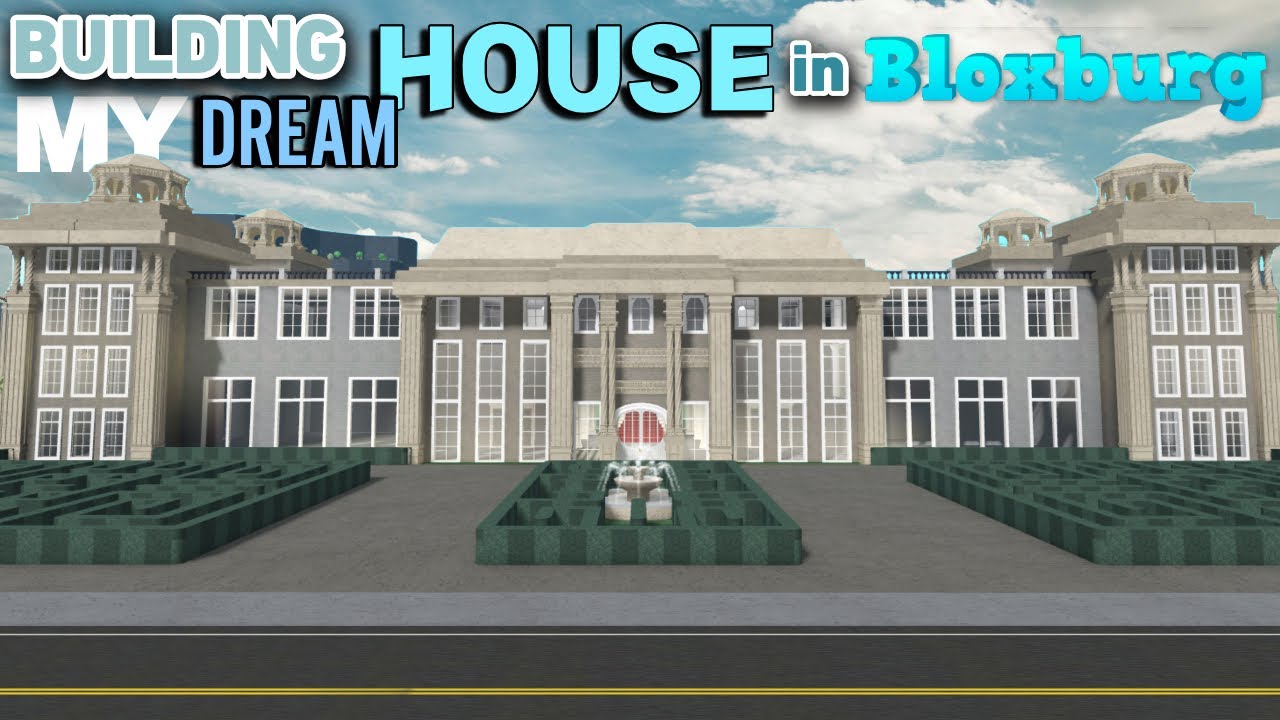 BUILDING MY $1M DREAM HOUSE IN BLOXBURG