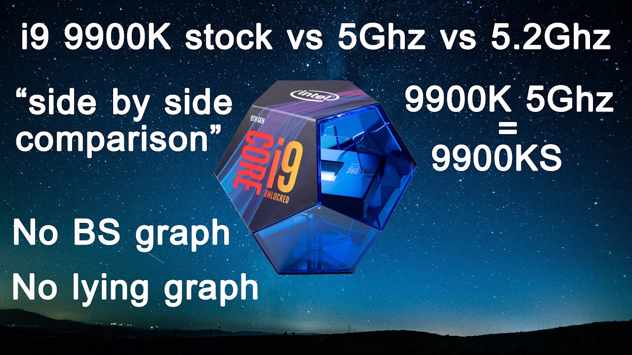 i9 9900K stock vs OC 5Ghz vs 5.2Ghz