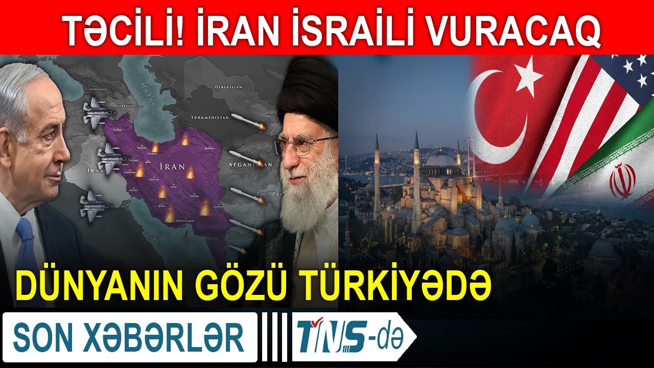 TƏCİLİ! İran İsraili vuracaq - Dünyanın gözü Türkiyədə