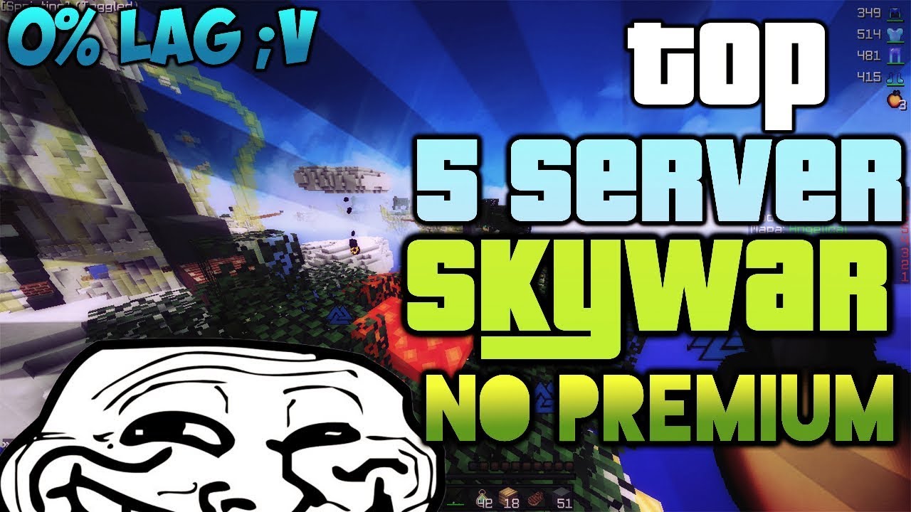 Top 5 servers skywars No Premium 1.8X  0% Lag ;v 2017