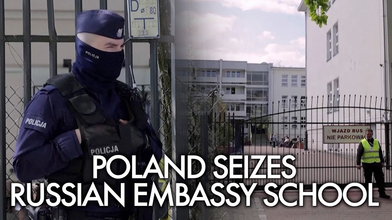 Poland seizes property of Russian embassy school in Warsaw latest diplomatic dispute
