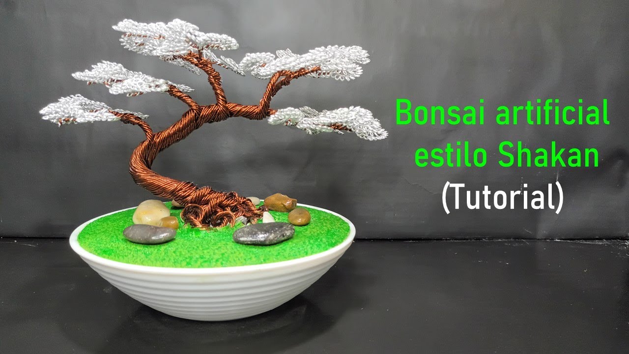 Tutorial de bonsai artificial estilo Shakan
