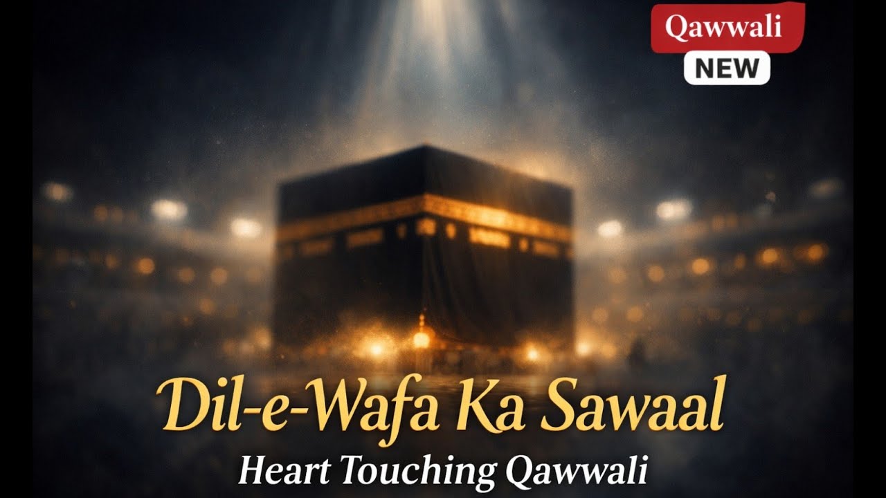Dil-e-Wafa Ka Sawaal | Heart Touching Qawwali | Nazm-e-Masoom
