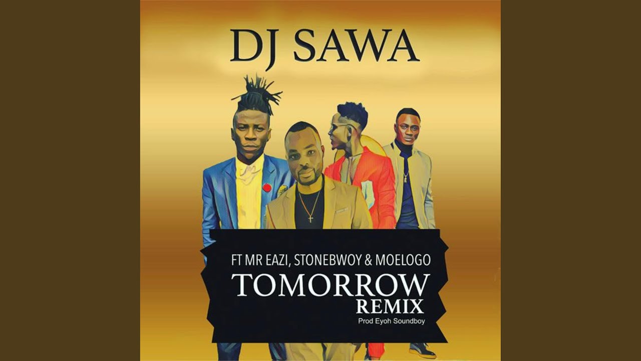 Tomorrow (feat. Mr Eazi, Stonebwoy & Moelogo) (Remix)