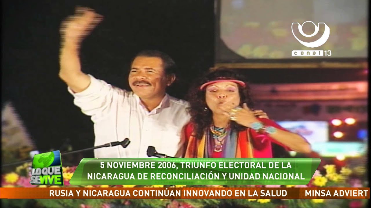 5 de Noviembre del 2006, triunfo electoral de la Nicaragua de Reconciliación y Unidad Nacional