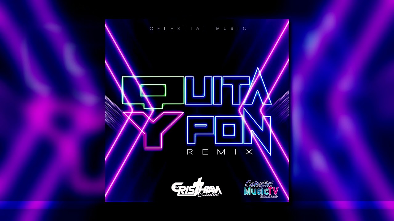 Quita y Pon (Remix) Prod By. Dj Cristhian Celestial