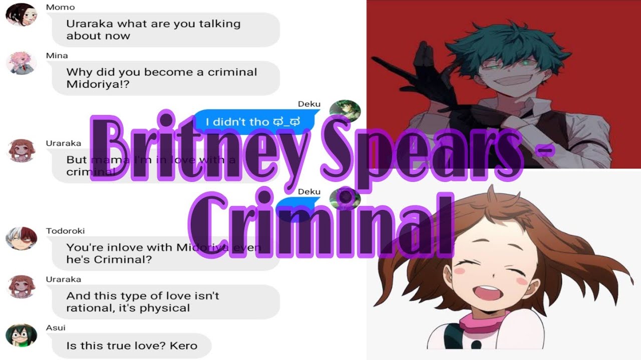 Deku is a Criminal?||Britney Spears - Criminal||Ft.IzuOcha||MHA Lyric Prank