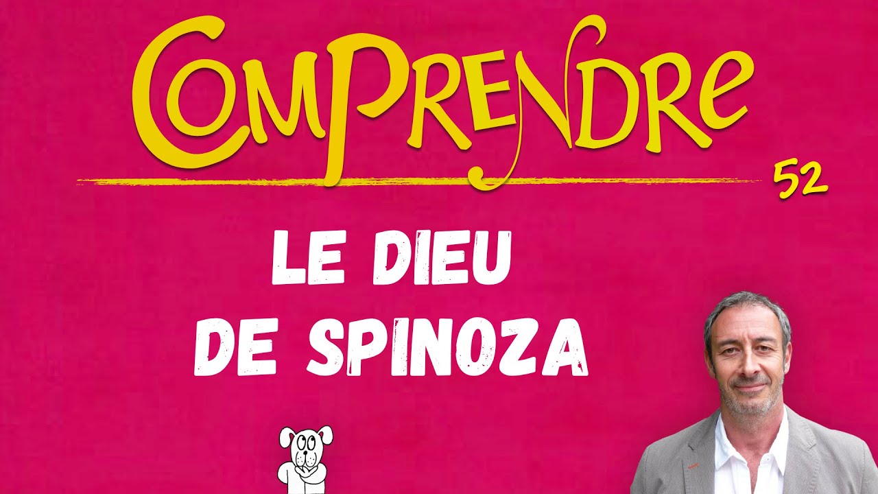 ClaP 52 — Le DIEU de SPINOZA en 6 minutes !     (Bac Philo)