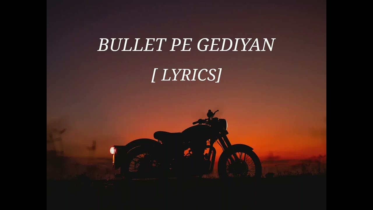 | BULLET PE GEDIYAN | LYRICS VIDEO |