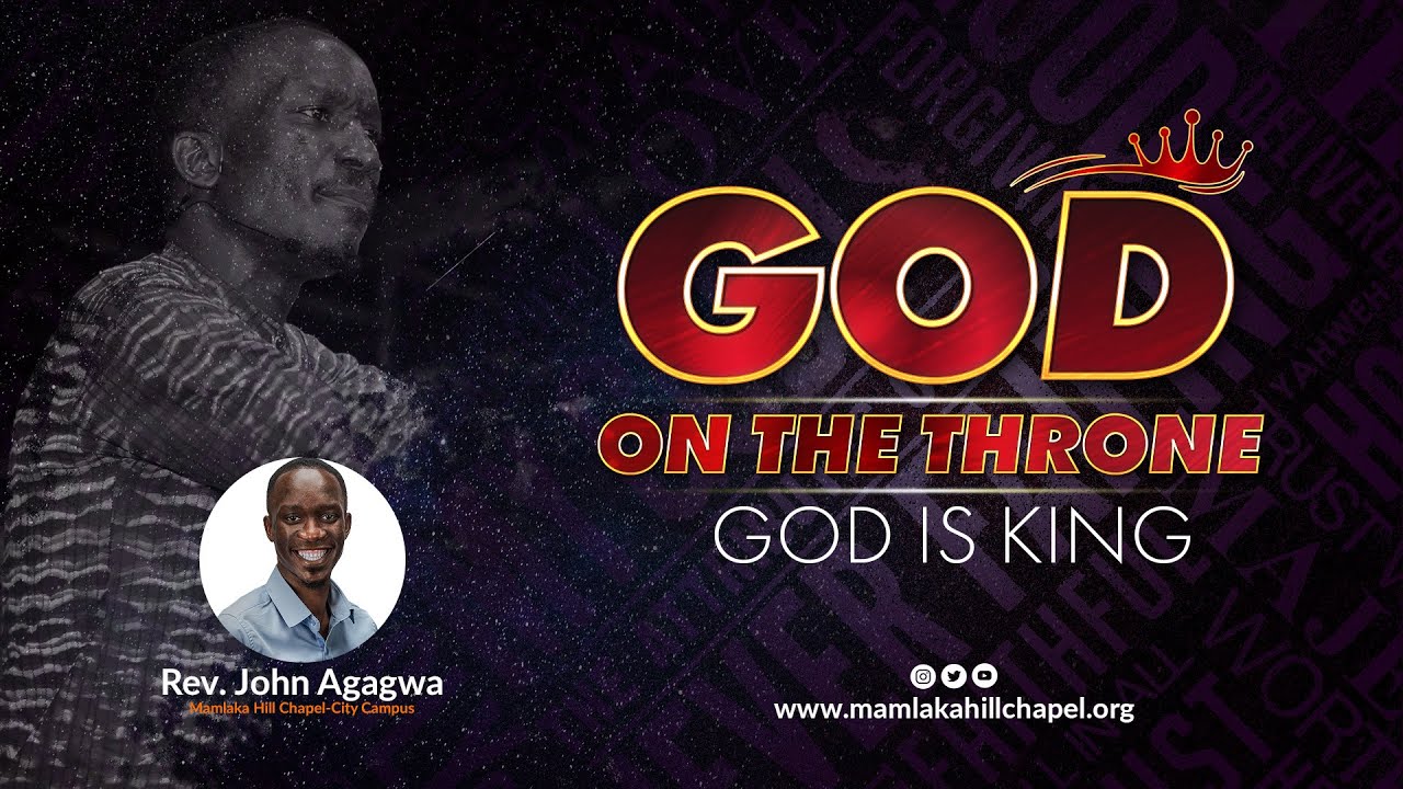 God on the Throne: God is King (Sermon Only)  - Rev John Agagwa