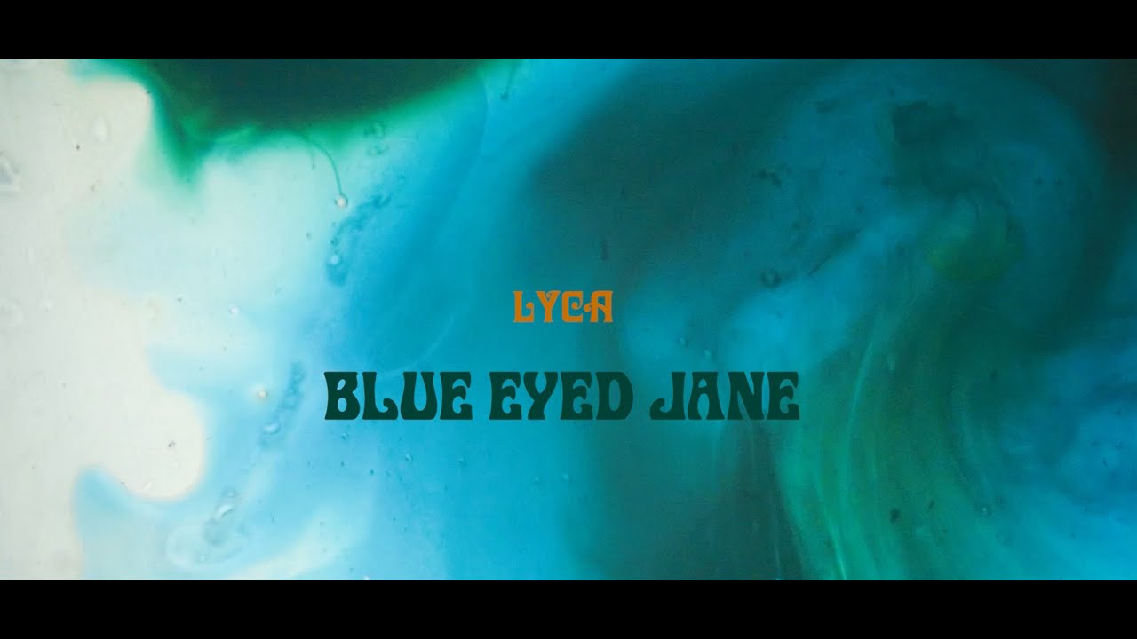 Lyca -  Blue Eyed Jane