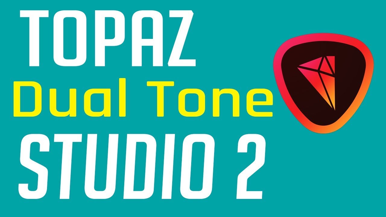 Topaz Studio 2 Tutorial - The Dual Tone Filter