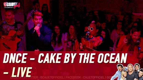 DNCE - Cake By The Ocean - Live - C’Cauet sur NRJ