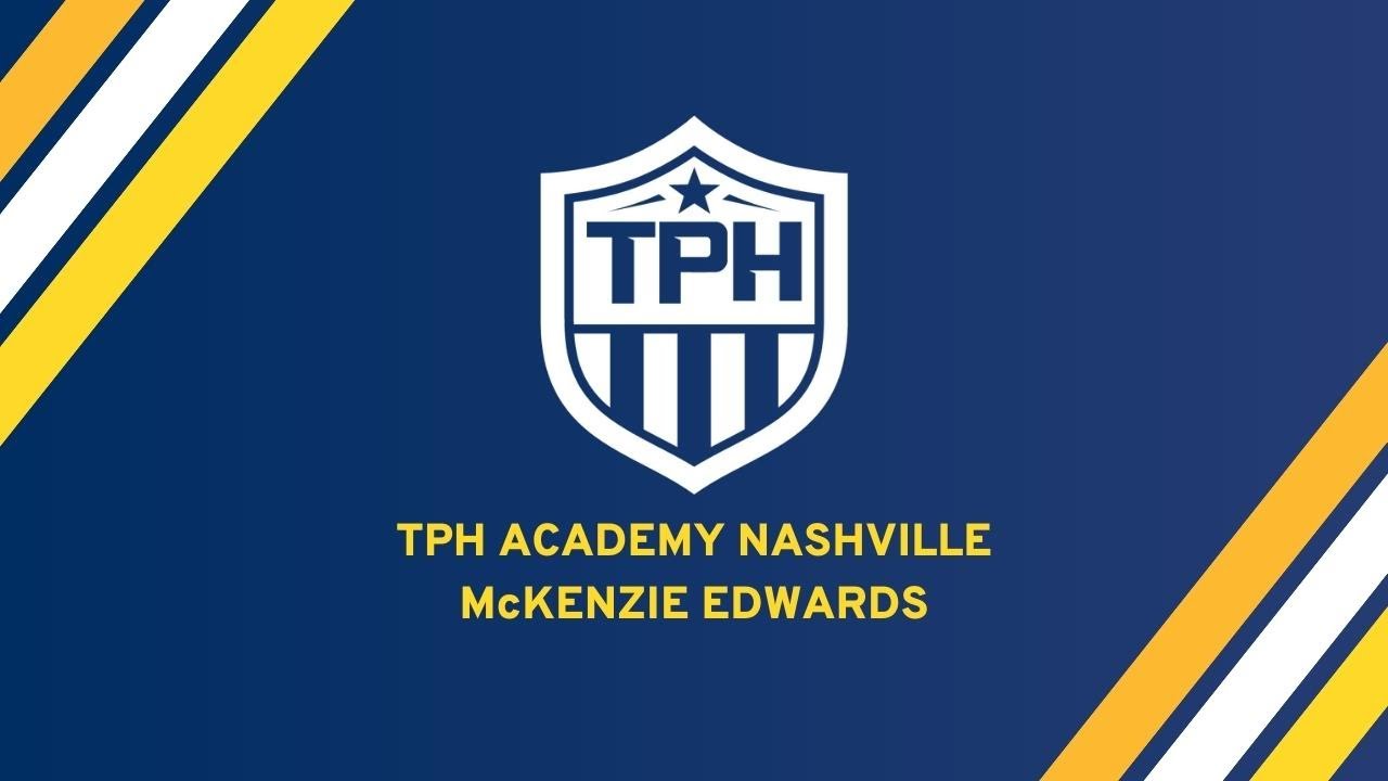 TPH Academy Nashville - McKenzie Edwards Story