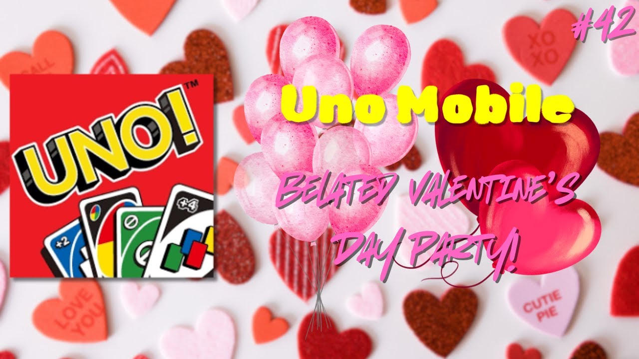Uno Mobile| Belated Valentine's Day Party! (42)