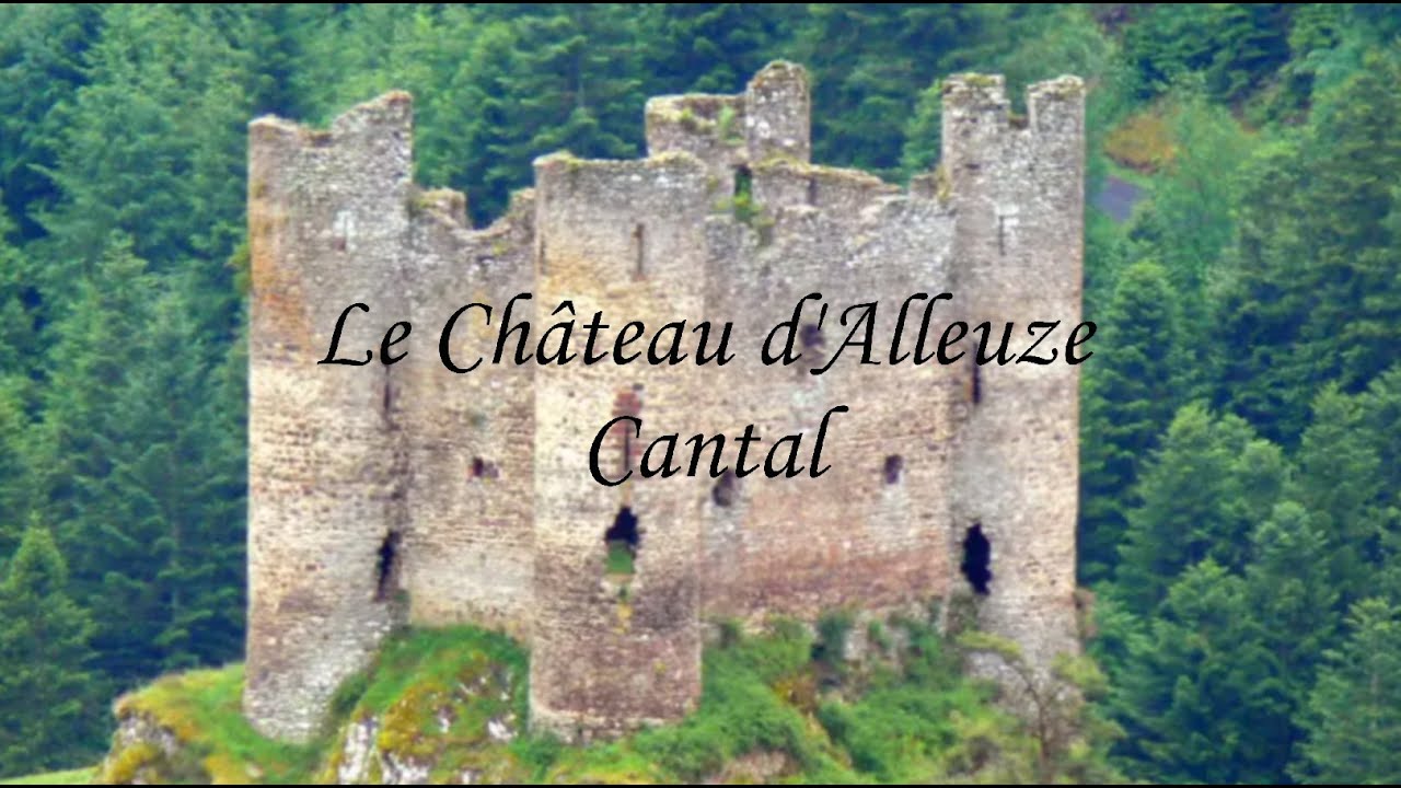 Balade au château d Alleuze... Cantal (4k)