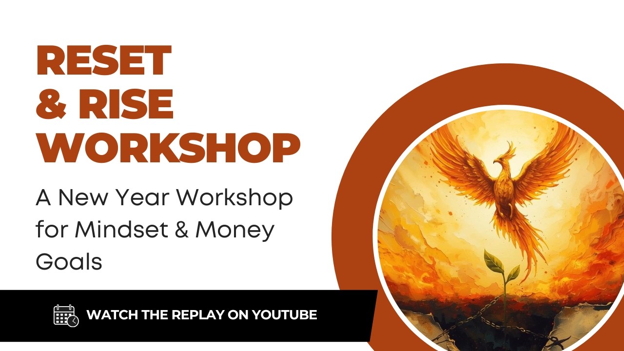 Reset & Rise Workshop Replay | A New Year for Mindset & Money Goals