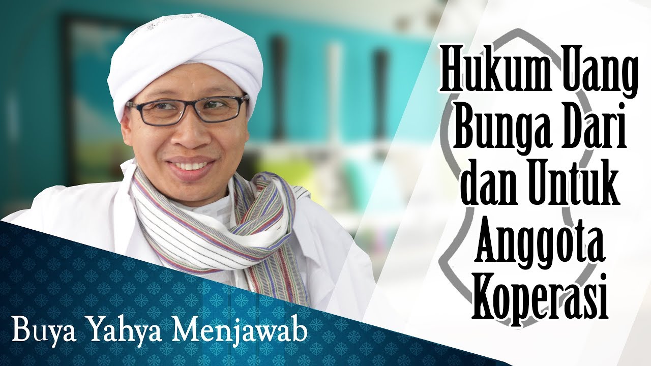 Hukum Uang Bunga Dari dan Untuk Anggota Koperasi - Buya Yahya Menjawab
