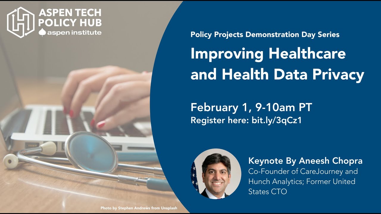 Aspen Tech Policy Hub Demo Days 2022: Improving Healthcare and Health Data Privacy