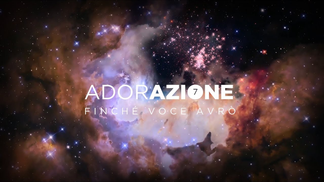 Finché Voce Avrò - Adorazione 7 (Official Videolyrics)
