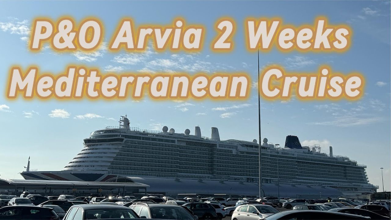 P&O Arvia 2 Weeks Mediterranean Cruise | Full Vlog | Family Travel 🚢