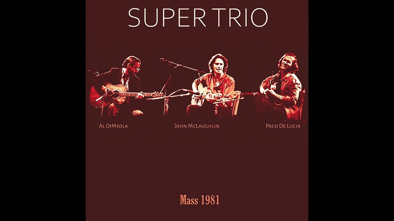 Short Tales of the Black Forest - John McLaughlin, Al Di Meola, Paco De Lucia 1981