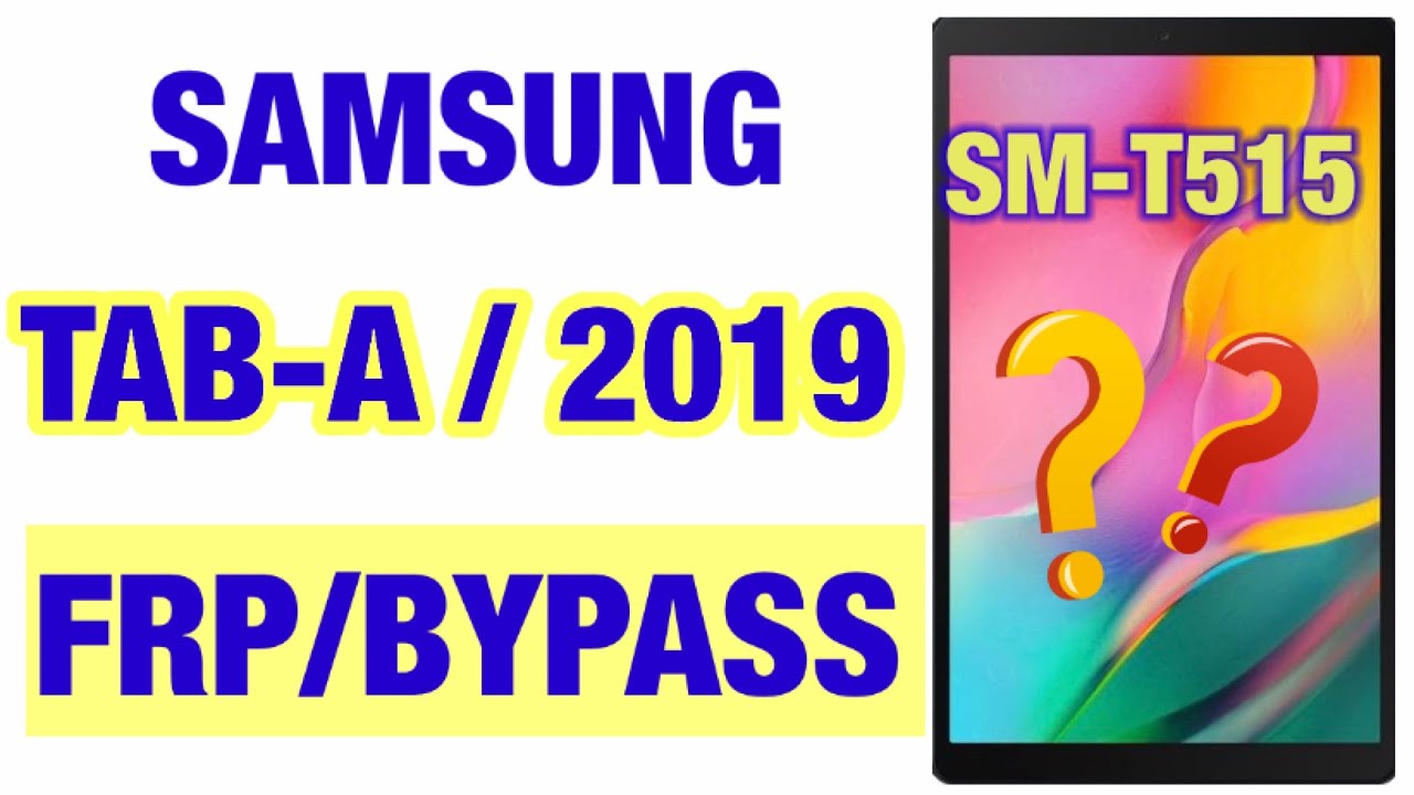 Samsung Galaxy Tab A 2019 (SM-T515) Google Account / Frp Bypass New Method 2020