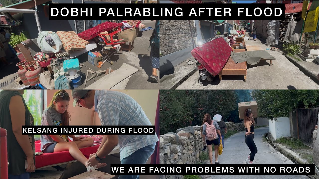 Dobhi Shichak After Flood 😢 || We are having problems with no roads 🚫 || Kelsang Injured 🤕 