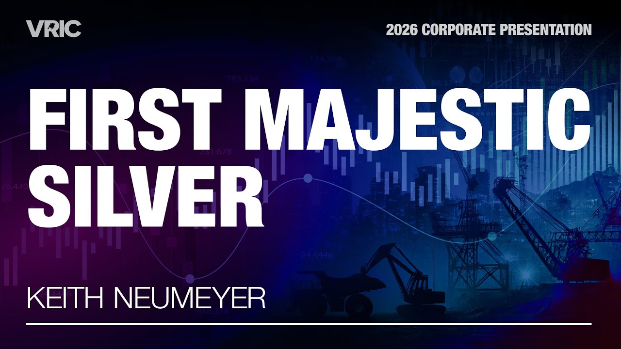 First Majestic Silver Corporate Presentation | VRIC 2026