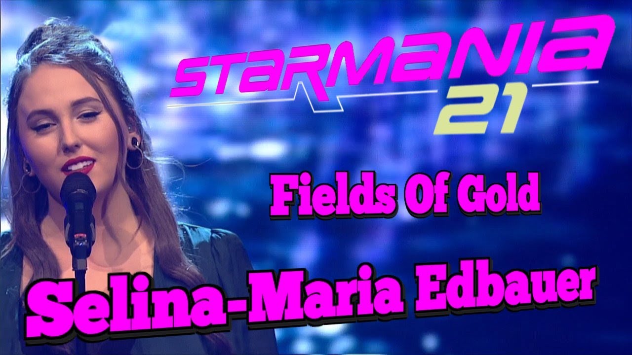 Starmania 21 Selina Maria Edbauer aka. Salena &bdquo;Fields Of Gold&ldquo;