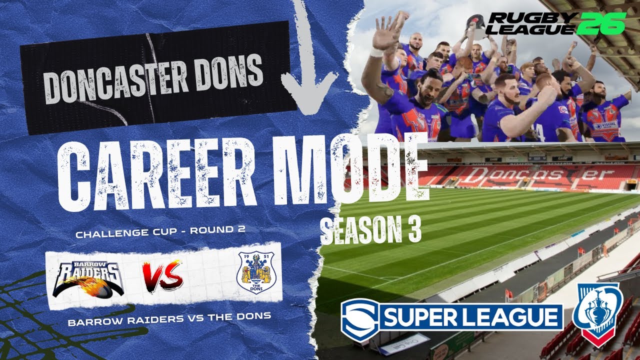#73 | Rugby League 26 | S3 | Barrow Raiders vs The Dons (CC: Rd 2) | NO WAY!!!!