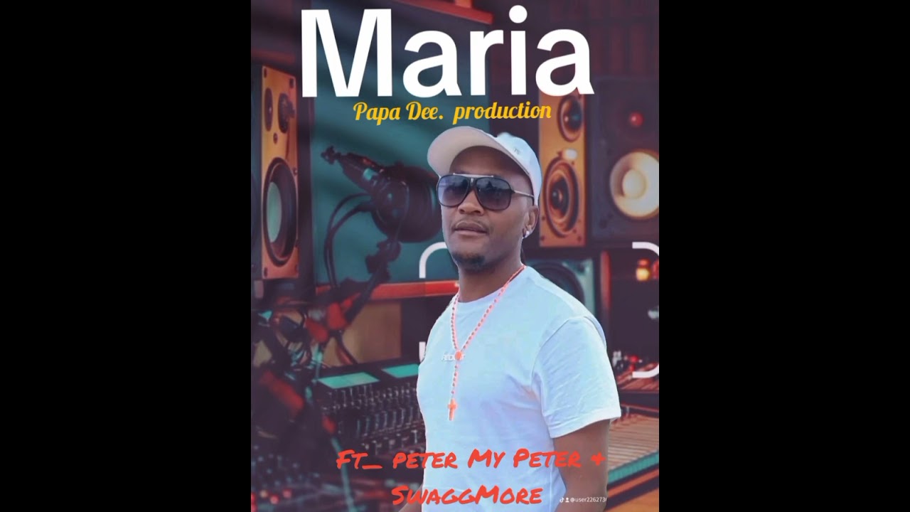 Papa Dee the general ( Maria _ft peter My Peter & SwaggMore 