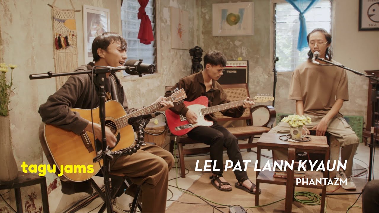 Lel Pat Lann Kyaun - Phantazm at Tagu Jams