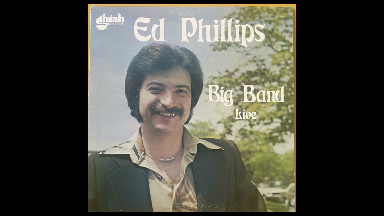 Ed Phillips - Big Band Live (FULL ALBUM)