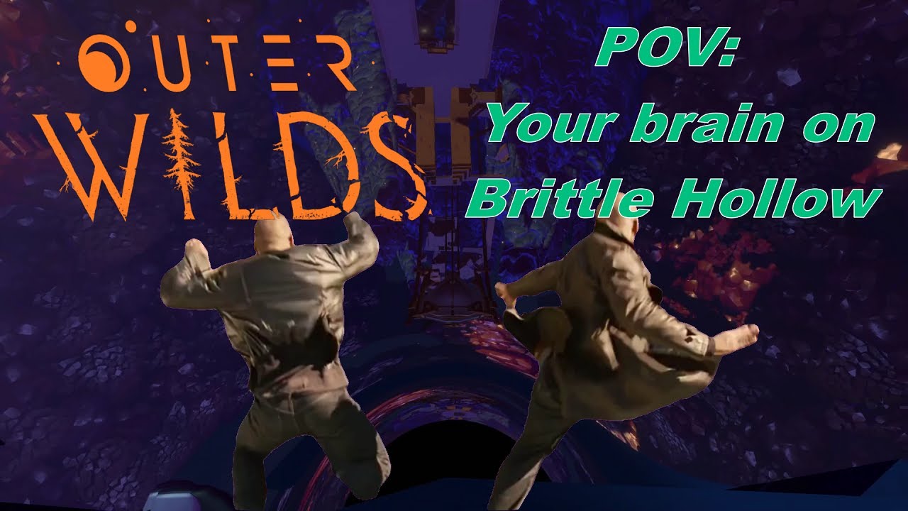 POV: Your brain on Brittle Hollow (an Outer Wilds meme)