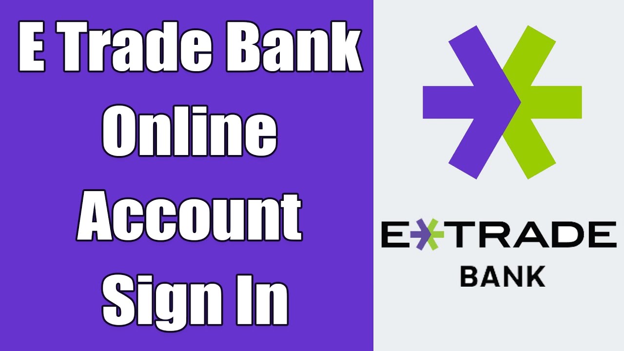 Вход в онлайн-банк E*Trade Bank 2021 | Помощь со входом в онлайн-счет E*Trade Bank | us.etrade.com
